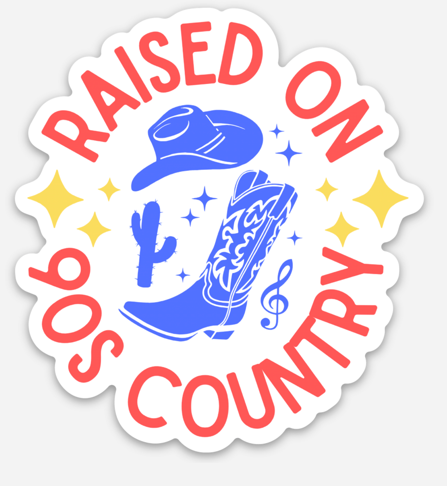 Raised on 90’s Country (Sticker)