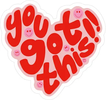 You got this (sticker)