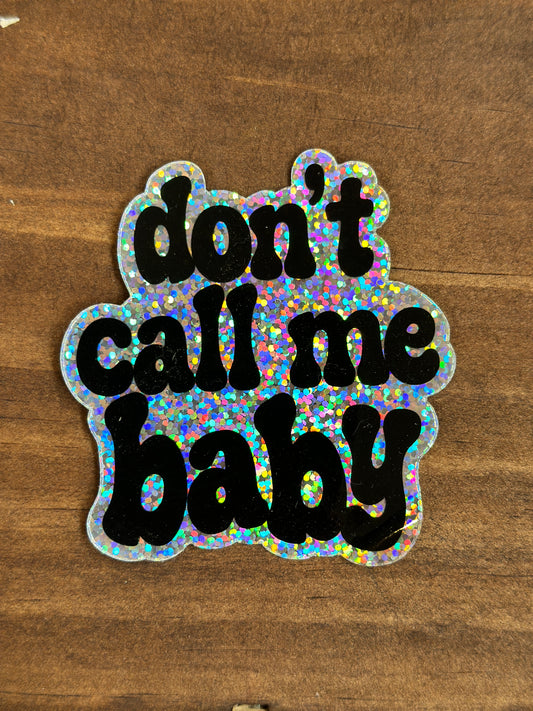 Don't Call Me Baby Sticker